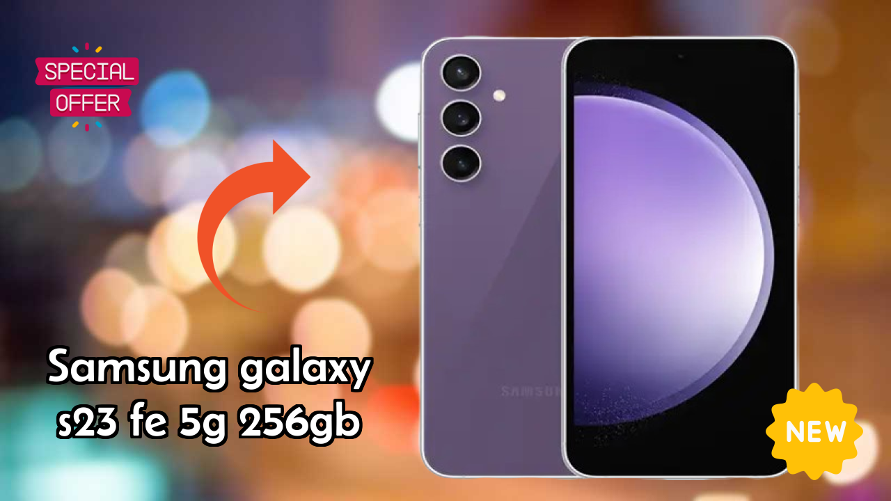 Samsung Galaxy S23 FE 5G 256GB vs Competition: Which Phone Should You Buy?